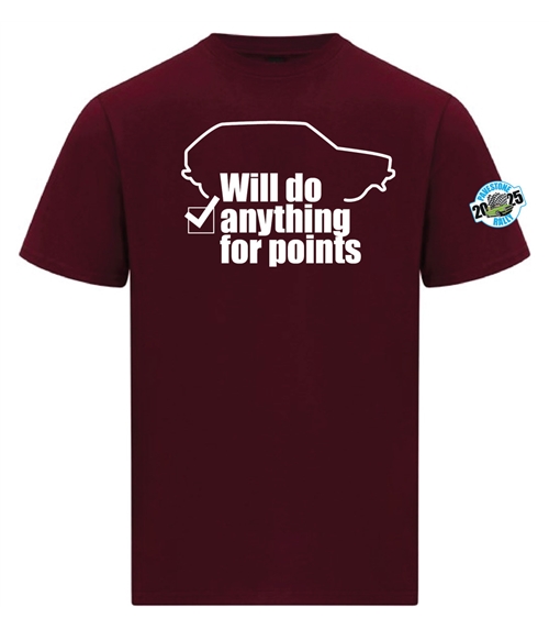 T Shirt - Will do anything for points